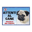 CARTEL PUG DOG PRINTED IN PLASTIC